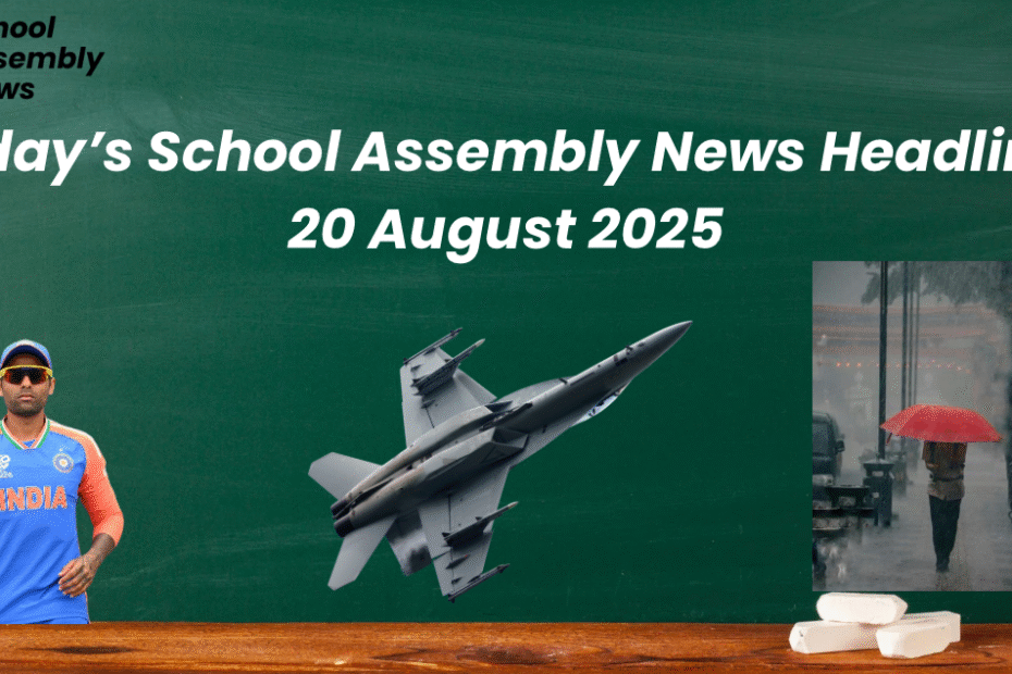 School Assembly News Headlines 20 Aug 2025